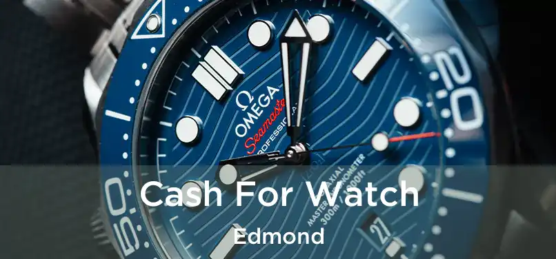 Cash For Watch Edmond