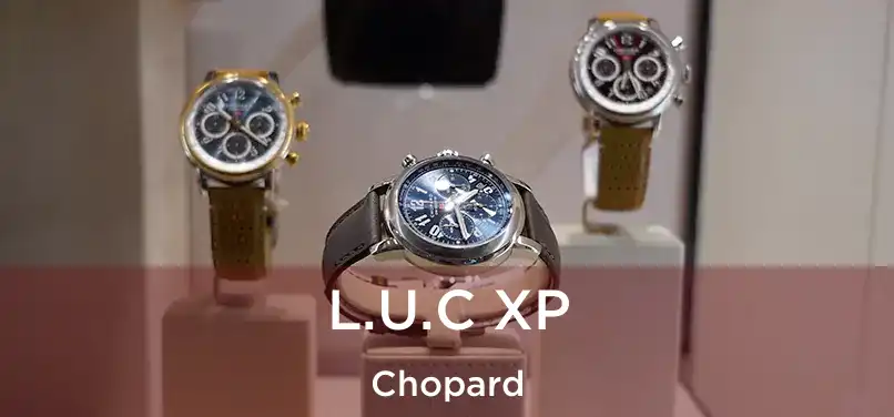 L.U.C XP Chopard