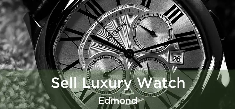 Sell Luxury Watch Edmond