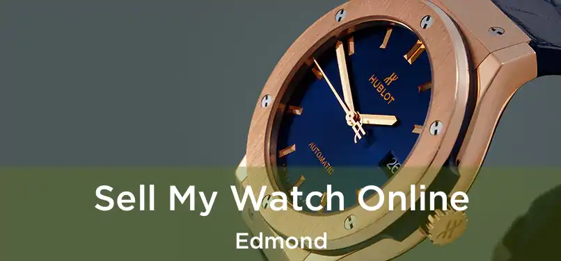 Sell My Watch Online Edmond