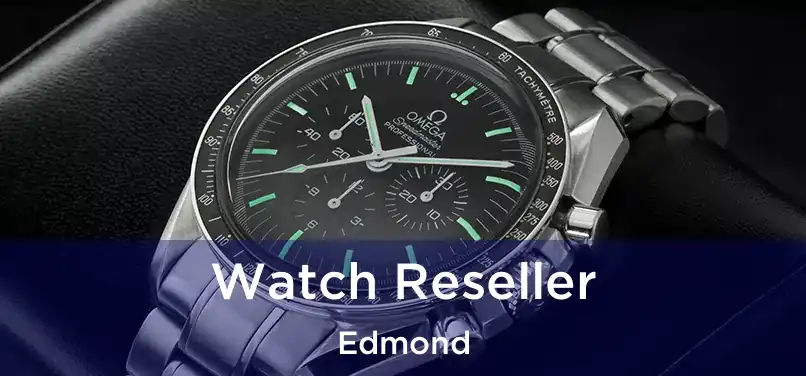 Watch Reseller Edmond